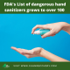 (CNN)The US Food and Drug Administration has expanded its warning about hand sanitizers to avoid, with the list now topping 100.