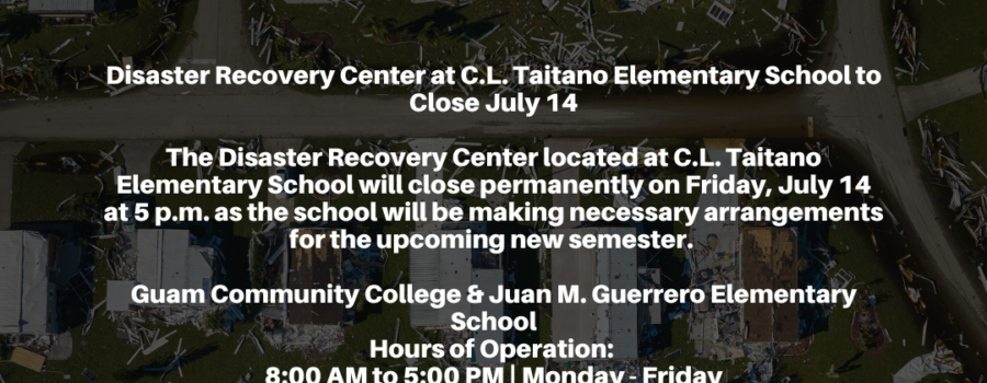 Disaster Recovery Center at C.L. Taitano Elementary School to Close